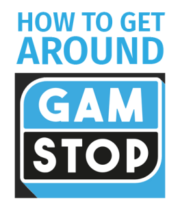 How to get around gamstop?